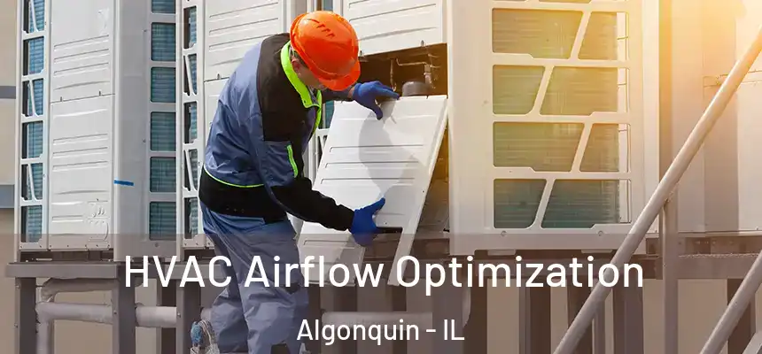  HVAC Airflow Optimization Algonquin - IL